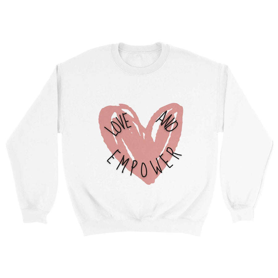 "Love and Empower" Crewneck Sweatshirt - Comfort with a Cause
